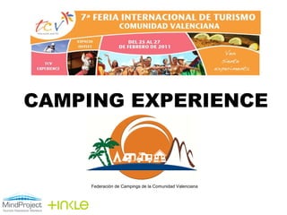 CAMPING EXPERIENCE Federación de Campings de la Comunidad Valenciana 