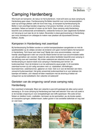 Camping Hardenberg
Wie houdt van kamperen, de natuur en het buitenleven, moet echt eens op deze camping bij
Hardenberg gaa...