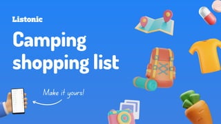 Camping
shopping list
Make it yours!
 