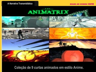 2003: Revista em quadrinhos Coleção de 9 curtas animados em estilo Anime. 
