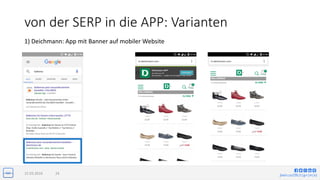jlwin.co/{fb|t|g+|in|x}
von der SERP in die APP: Varianten
15.03.2016 24
1) Deichmann: App mit Banner auf mobiler Website
 