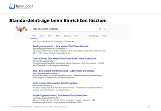 Heiko Höhn | twitter: @Steinhude | SEOCampixx 2017
Standardeinträge beim Einrichten löschen
13
 