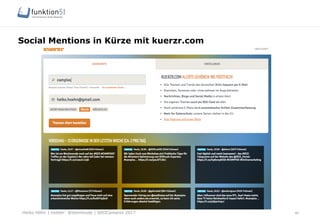 Heiko Höhn | twitter: @Steinhude | SEOCampixx 2017
Social Mentions in Kürze mit kuerzr.com
40
 