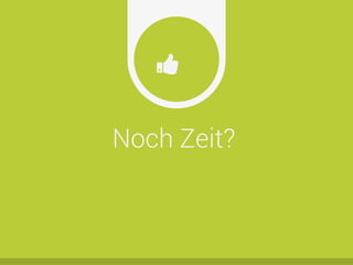Noch Zeit?
Ŏ
 