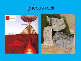 igneous rock
 