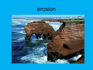 erosion
 