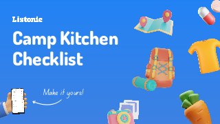 Camp Kitchen
Checklist
Make it yours!
 