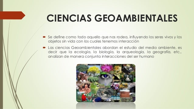 Campo de acción de las ciencias geoambientales