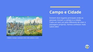 A ralação entre o Campo e Cidade disciplina geografia | PPTX