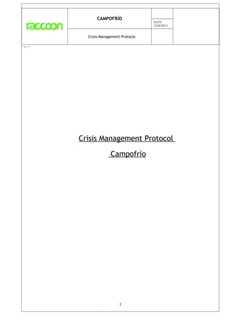 CAMPOFRÍO
DATE
12/05/2015
Crisis Management Protocol
1 de 6
Crisis Management Protocol
Campofrío
1
 
