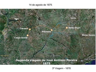 14 de agosto de 1875

3ª Viagem - 1878

 