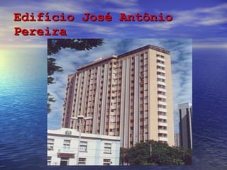 Edifício José Antônio Pereira 