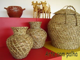 Arte com palha 
