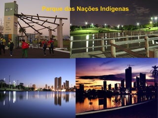 Parque das Nações Indígenas 