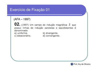 Exercício de Fixação 01

  (AFA – 1997)




                          Prof. Ary de Oliveira
 
