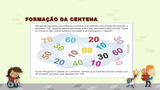 FORMAÇÃO DA CENTENAFORMAÇÃO DA CENTENA
 
