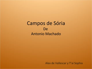 Campos de Sória De  Antonio Machado Alex de Vallescar y T’ai Sophia 