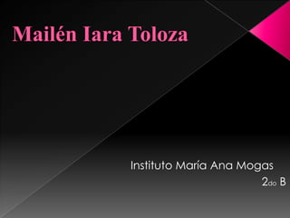 Instituto María Ana Mogas
                       2do B
 