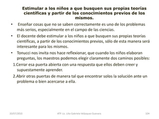 14/05/2010ATP. Lic. Lilia Gabriela Velàzquez Guevara.60Espacios y tiempos:Disponer de lugares y tiempos para desencadenar dichas acciones, oportunidades regulares y duraderas.