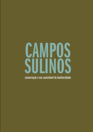 CAMPOS
SULINOS
conservação e uso sustentável da biodiversidade

 