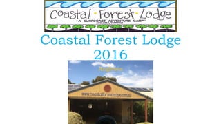 Coastal Forest Lodge
2016
Anglesea
 
