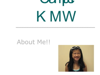 Camper KMW About Me!! 
