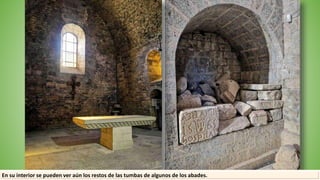 En su interior se pueden ver aún los restos de las tumbas de algunos de los abades.
 