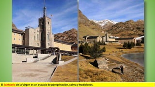El Santuario de la Virgen es un espacio de peregrinación, calma y tradiciones.
 