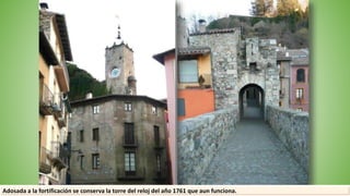 Adosada a la fortificación se conserva la torre del reloj del año 1761 que aun funciona.
 