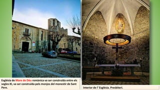 Església de Mare de Déu romànica va ser construïda entre els
segles XI, va ser construïda pels monjos del monestir de Sant
Pere. Interior de l' Església. Presbiteri.
 