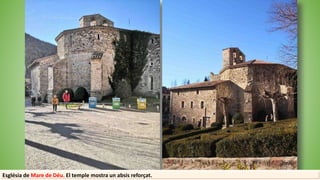 Església de Mare de Déu. El temple mostra un absis reforçat.
 