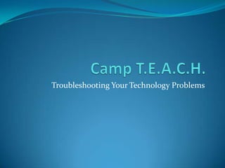 Troubleshooting Your Technology Problems
 