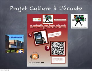 Projet Culture à l’écoute




mardi 21 août 12
 