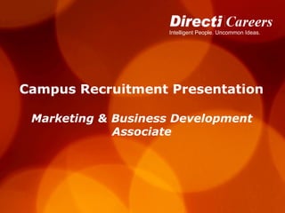 Campus Recruitment Presentation   Marketing   &   Business Development  Associate   