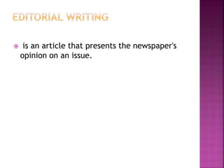 is an article that presents the newspaper's
opinion on an issue.
 