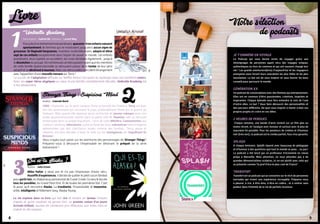 98
Livre
Umbrella Academy
Dessinateur : Gabriel Bá Scénario : Gerard Way
àlasuited'unévénementextraordinaire,quarante-troisenfantsnaissent
spontanément de femmes qui ne montraient jusqu'alors aucun signe de
grossesse. Sir Reginald Hargreeves, inventeur multimillionnaire, adopte et élève
sept de ces enfants exceptionnels dans l'espoir de sauver le monde. Les enfants
grandissent, leurs exploits se succèdent, les crises familiales également... jusqu'à
la dissolution du groupe. De nombreuses années passent avant que les membres
de cette famille dysfonctionnelle se retrouvent autour de la tombe de leur père
adoptif et se déchirentànouveau. Mais ces retrouvailles coïncident étrangement
avec l'apparition d'une nouvelle menace sur Terre !
Le succès de l’adaptation diffusée sur Netflix donne l’occasion se replonger dans cet excellent comics.
Avec ses super-héros atypiques au cœur d’une famille complétement décalée, Umbrella Academy est
à lire absolument.
Qui es-tu Alaska ?
Auteur : John Green
Miles Halter a seize ans et n'a pas l'impression d'avoir vécu.
Assoiffé d'expériences, il décide de quitter le petit cocon familial
pour partirloin, en Alabama au pensionnat de Culver Creek. Ce sera le lieu de
tous les possibles, du Grand Peut Etre. Et de toutes les premières fois. C'est
là aussi, qu'il rencontre Alaska. La troublante, l'insaisissable et insoumise,
drôle, intelligente et follement sexy, Alaska Young.
La vie explose dans ce livre qui fait rire et fondre en larmes l'instant
d'après et qu'on voudrait ne jamais finir. Le premier roman d'un jeune
écrivain brillant, lauréat de nombreux prix littéraires aux Etats-Unis et
traduit en dix langues.
Stranger Things : Suspicious Mind
Auteur : Gwenda Bond
1969 : étudiante sur le petit campus d'une université de l'Indiana, Terry est bien
loin des soubresauts qui secouent le pays, profondément divisé par la guerre du
Vietnam. Mais quand elle apprend qu'on recherche de jeunes cobayes pour une
étude gouvernementale menée dans la petite ville de Hawkins, elle se retrouve
embarquée dans un projet inquiétant – nom de code MKUltra. Camionnettes aux
couleurs sombres, laboratoire caché au fond des bois, substances hallucinogènes
administrées par des chercheurs muets comme des tombes... Terry, jeune et
idéaliste, est bien décidée à lever le voile sur les manigances de l'inquiétant Dr
Brenner.
Vous croyiez tout savoir sur les aventures des personnages de Stranger Things ?
Préparez-vous à découvrir l'impensable en dévorant le préquel de la série
événement !
3
Je t’emmène en Voyage
Le Podcast qui vous donne envie de voyager grâce aux
témoignages de personnes ayant vécu des voyages uniques,
authentiques ou hors du commun et qui ont souvent changé leur
vie ! Les grands aventuriers(ères) d’aujourd’hui et les voyageurs
anonymes nous livrent leurs anecdotes les plus folles et les plus
touchantes. Le but est de vous inspirer et vous fournir les bons
conseils pour parcourir le monde.
Génération XX
Un podcast de conversations avec des femmes qui entreprennent.
Elles ont en commun d’être passionnées, créatives, inspirées et
inspirantes. Chaque épisode vous fera entendre la voix de l’une
d’entre elles. Le but ? Vous faire découvrir des personnalités et
des parcours différents. De quoi vous inspirer à mener à bien vos
propres projets et croire en vos idées.
2 heures de perdues
Chaque semaine, une bande d’amis revient sur un film plus ou
moins récent, et l’analyse avec humour et surtout avec le plus de
mauvaise foi possible. Pour les amateurs de cinéma et d'humour
noir (très noir), ce podcast est le combo parfait, fous rires garantis.
Spla$h
A chaque émission, Spla$h répond avec beaucoup de pédagogie
et d’humour à des questions que tout le monde se pose… ou pas !
Le podcast a été lancé par un professeur d’économie en classe
prépa à Marseille. Mais attention, ne vous attendez pas à de
grandes démonstrations scolaires, ici on est plutôt avec celui qui
se présente comme "le prof d’éco le plus cool de France".
Transfert
Transfert est un podcast qui se concentre sur le récit de personnes
normales qui vivent une expérience incroyable. Préparez-vous
à pleurer, à rire, à être ému, à être en colère... et à rentrer sans
pudeur dans l'intimité de la vie de parfaits inconnus.
8
©RobertLaffont
©Gallumard
DR
DR
Notre sélection
de podcasts
 