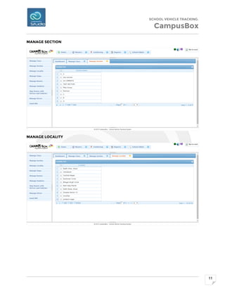 SCHOOL VEHICLE TRACKING.
CampusBox
11
MANAGE SECTION
MANAGE LOCALITY
 