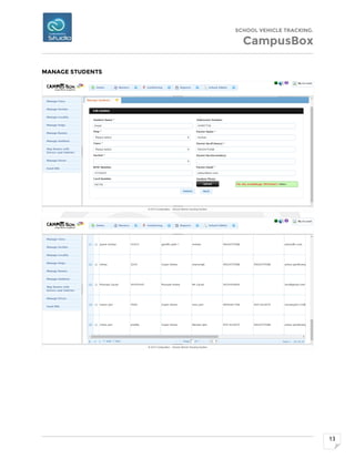 SCHOOL VEHICLE TRACKING.
CampusBox
13
MANAGE STUDENTS
 