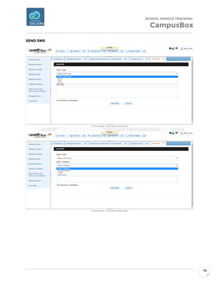 SCHOOL VEHICLE TRACKING.
CampusBox
16
SEND SMS
 