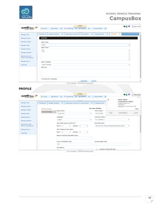 SCHOOL VEHICLE TRACKING.
CampusBox
17
PROFILE
 