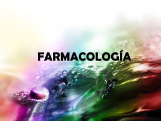 FARMACOLOGÍA 