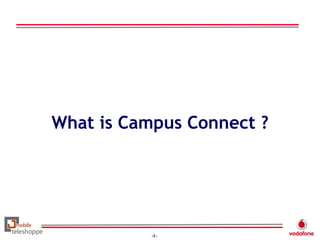 What is Campus Connect ? 