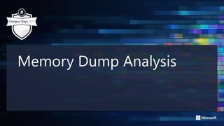 Memory Dump Analysis
 