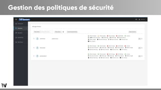 Gestion des politiques de sécurité
 