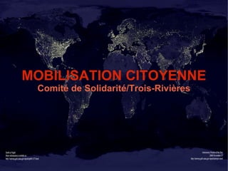 MOBILISATION CITOYENNE Comité de Solidarité/Trois-Rivières 