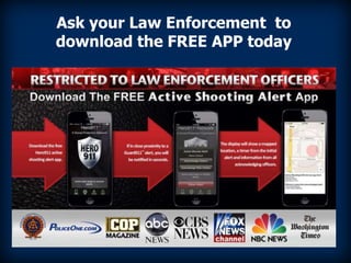 Ask your Law Enforcement to
download the FREE APP today
 
