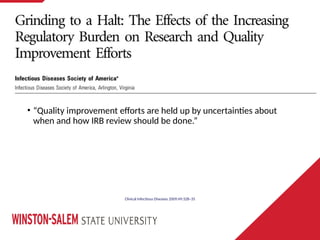 • “Quality improvement efforts are held up by uncertainties about
when and how IRB review should be done.”
Clinical Infectious Diseases 2009;49:328–35
 