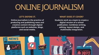 Practising Journalism Campus Journalism.pptx learn how to write quality journal | PPTX