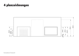 4 planzeichnungen
Küchenblock Draufsicht
 