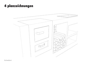 4 planzeichnungen
Küchenblock
 